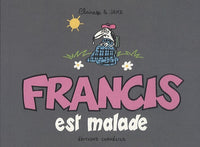Francis 6 est malade