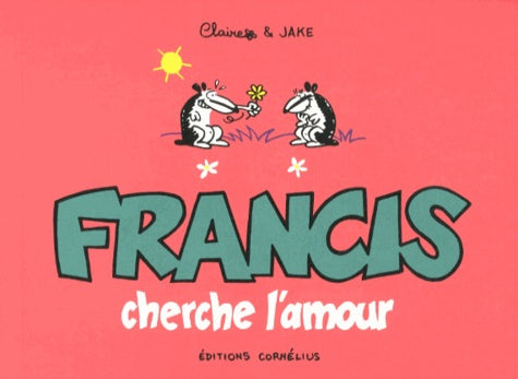 Francis 3 cherche l'amour
