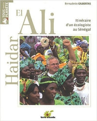 Haidar el Ali: Itinéraire d'un écologique au Sénégal