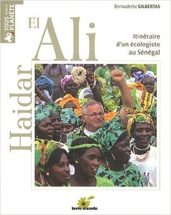 Haidar el Ali: Itinéraire d'un écologique au Sénégal