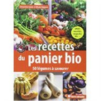 Les recettes du panier bio: 50 légumes à savourer