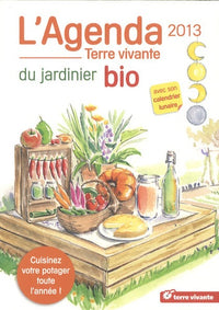 L'agenda du jardinier bio 2013