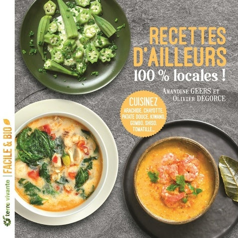Recettes d'ailleurs... 100% locales !