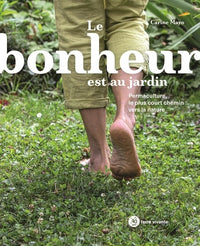 Le bonheur est au jardin