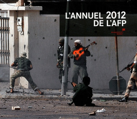L'annuel de l'AFP 2012 : Le monde en images
