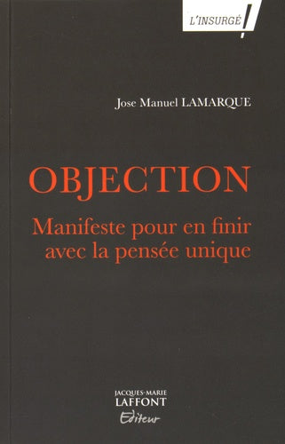 Objection: Manifeste pour en finir avec la pensée unique