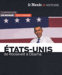 ETATS-UNIS-DE ROOSEVELT A OBAMA