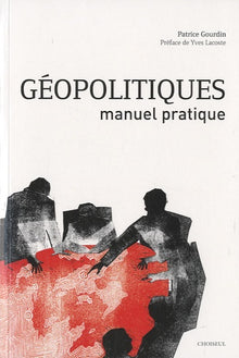 Géopolitiques: Manuel pratique