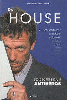 Dr House: Les secrets d'un anti-héros
