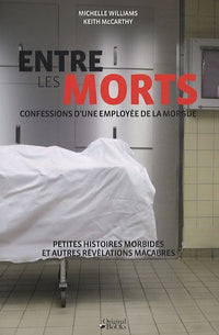 Entre les morts: Confessions d'une employée de la morgue
