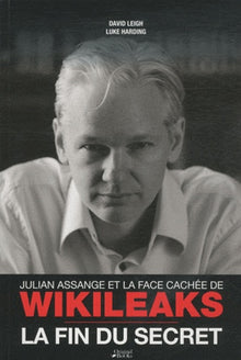 Julian Assange et la face cachée de WikiLeaks: La fin du secret