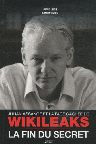 Julian Assange et la face cachée de WikiLeaks: La fin du secret
