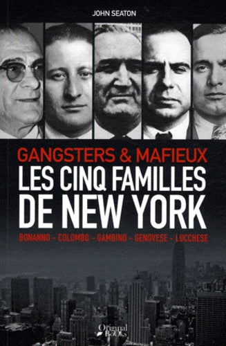 Les cinq familles de New York: Gangsters & mafieux