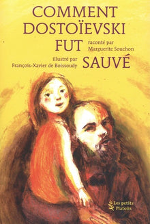 Comment dostoïevski fut sauvé