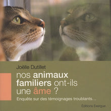 Nos animaux familiers ont-ils une âme ?