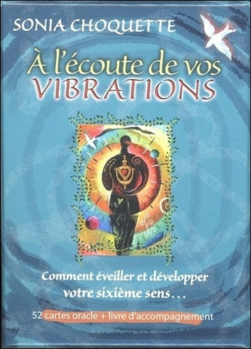 A l'écoute de vos vibrations