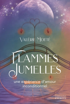 Flammes jumelles - Une expérience d'amour inconditionnel
