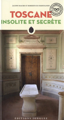 Toscane insolite et secrète