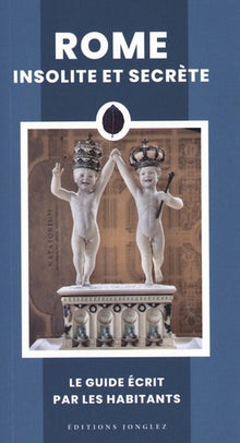 Rome insolite et secrète