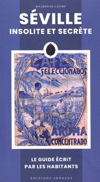 Séville insolite et secrète