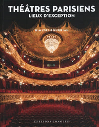 Théâtres parisiens - Lieux d'exception