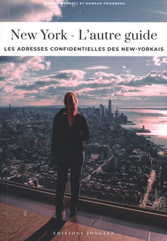 New York - L'autre guide - Les adresses confidentielles des New-Yorkais