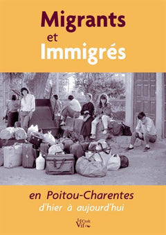 Migrants et Immigrés en Poitou-Charentes d'hier à aujourd'hui