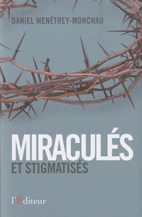 Miraculés et stigmatisés