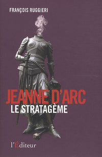 Jeanne d'Arc le stratagème