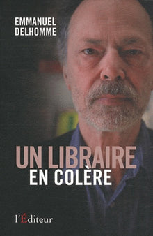 Un libraire en colère: Témoignage