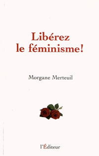 Libérez le féminisme !