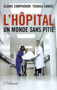 L'hôpital: Un monde sans pitié