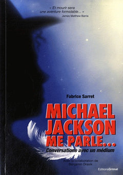 Mickael Jackson me parle: Conversations avec un médium
