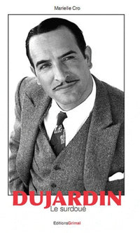 Jean Dujardin: Le surdoué