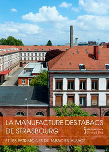 La manufacture de tabac de Strasbourg et le patrimoine