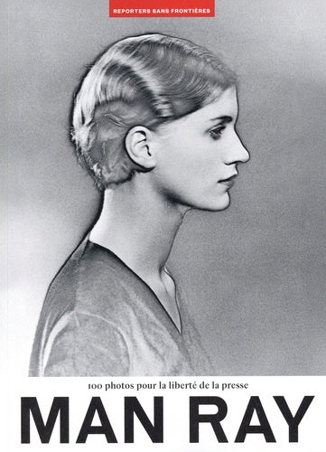 100 photos de Man Ray pour la liberté de la presse - Volume 78