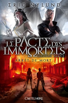 Le Pacte des Immortels T02 Arrêt de mort: Le Pacte des Immortels
