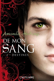 De mon sang T02 Destinés: De mon sang