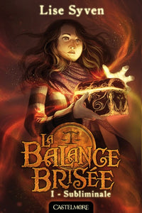 La Balance brisée, T1 : Subliminale