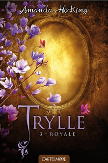 Trylle, T3 : Royale