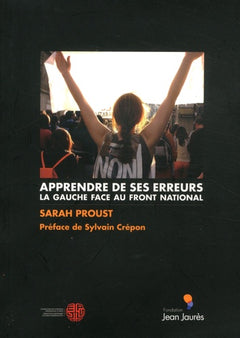 Apprendre de ses erreurs: La gauche face au Front national