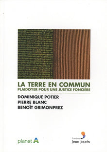 La terre en commun. Plaidoyer pour une justice foncière