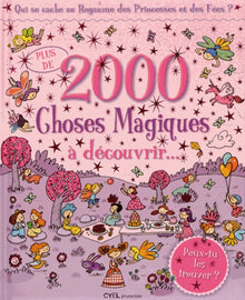 Plus de 2000 choses magiques à découvrir: Qui se cache au Royaume des Princesses et des Fées ?