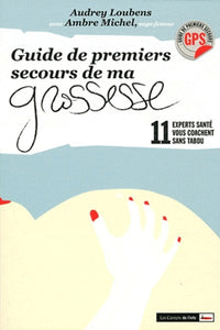 Guide de premiers secours de ma grossesse