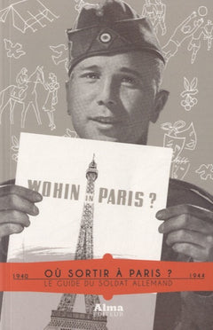 Où sortir à Paris ? Guide du soldat allemand