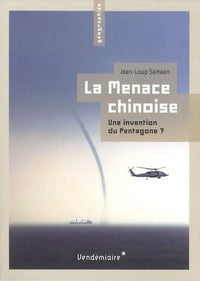 La menace chinoise - Une invention du Pentagone ?
