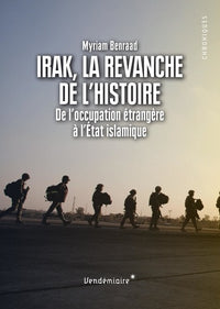 Irak, La Revanche De L'Histoire