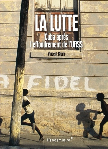 La Lutte - Cuba apres l'effondrement de l'URSS