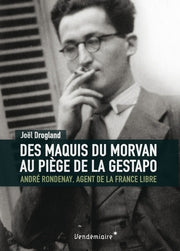 Des maquis du Morvan au piège de la Gestapo
