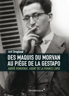 Des maquis du Morvan au piège de la Gestapo
